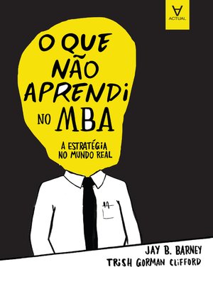 cover image of O que não aprendi no MBA--A estratégia no mundo real